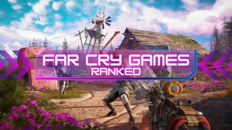 Ultimate Series Ranking of the Best Far Cry Games