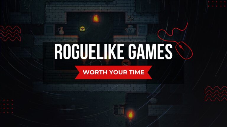 25 Best Roguelike Games You Need to Play Right Now