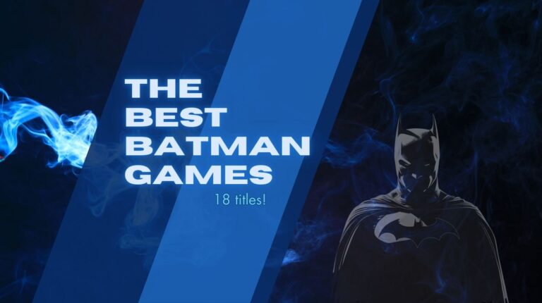 18 Best Batman Games: Your Guide to Gotham’s Finest