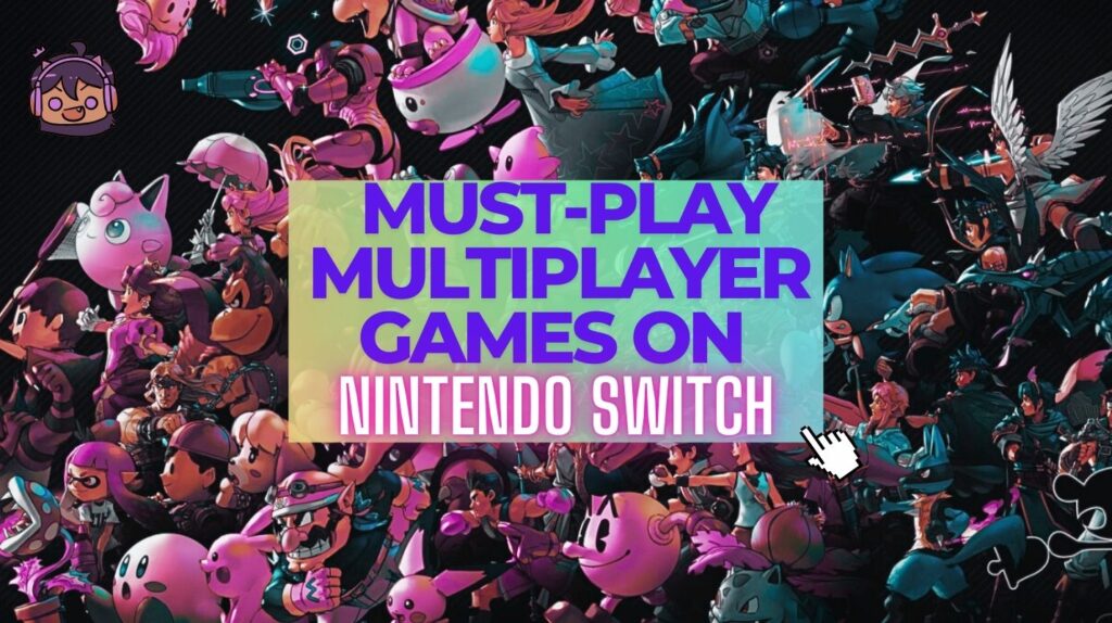 Best 10 Multiplayer Switch Games for an Exciting 2025