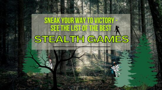 15 Best Stealth Games: Pass Without a Trace in 2025