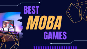 MOBA: Best Multiplayer Online Battle Arena Games