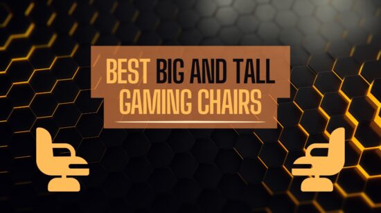 7 Best Gaming Chairs for Big Guys for 2025’s Epic Sessions