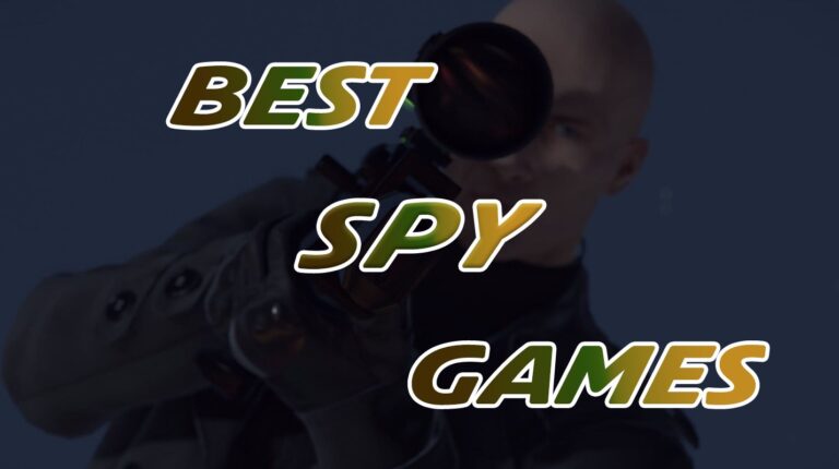 10 Best Spy Games to Test Your Secret Agent Skills in 2025