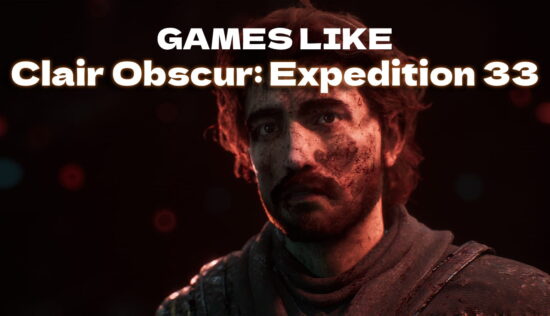 10 Best Games Like Clair Obscur: Expedition 33