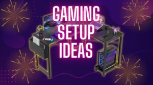 Best Gaming Setup Ideas to Upgrade Your Space