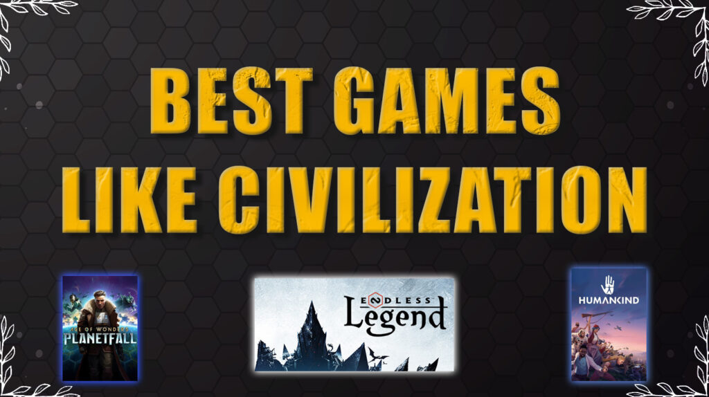 10 Best Games Like Civilization in 2025