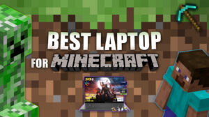 Best Laptops for Minecraft
