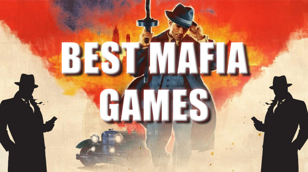 5 Best Mafia Games in 2025 to Rule the Underworld