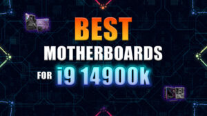 Quality and Value: Best Motherboards for i9-14900K