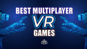 Best Multiplayer VR Games Ranked