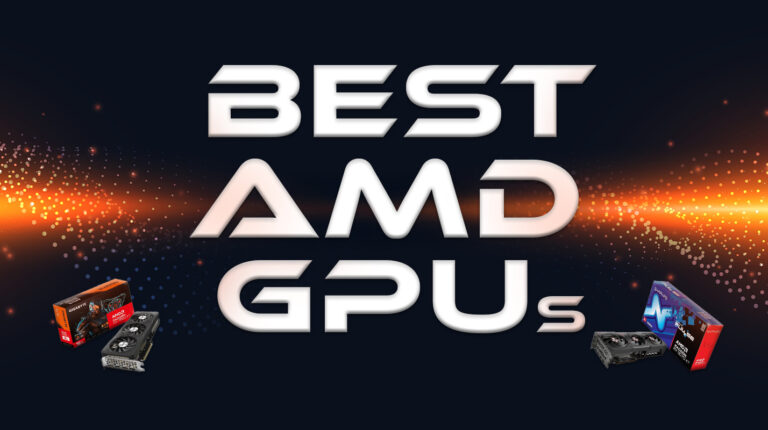 9 Best AMD GPUs for Every Budget and Build in 2025