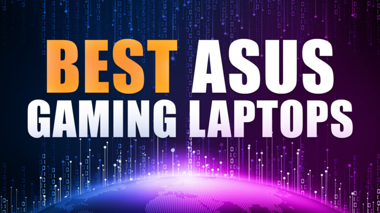 7 Best ASUS Gaming Laptops: Next-Gen Performance in 2025