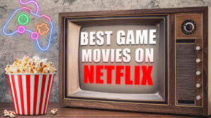 Game Movies on Netflix: Best Shows