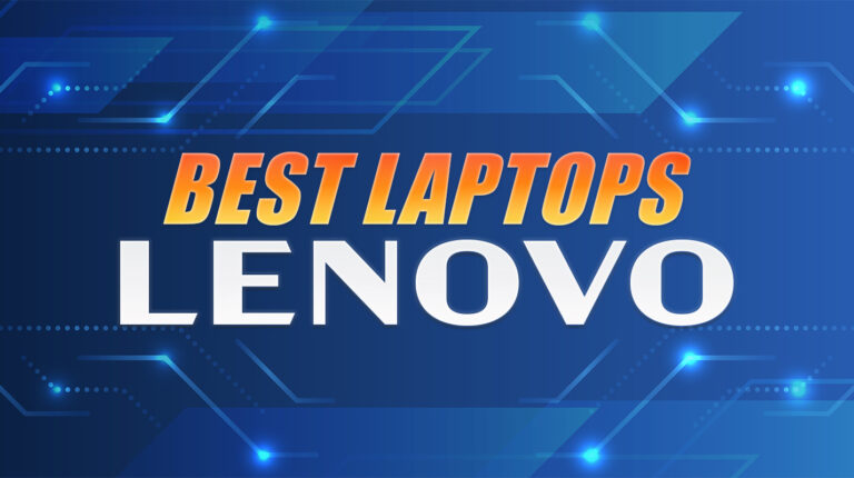 9 Best Lenovo Laptops in 2025: Excellent Value Options