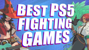 Best PS5 Fighting Games That Pack a Serious Punch