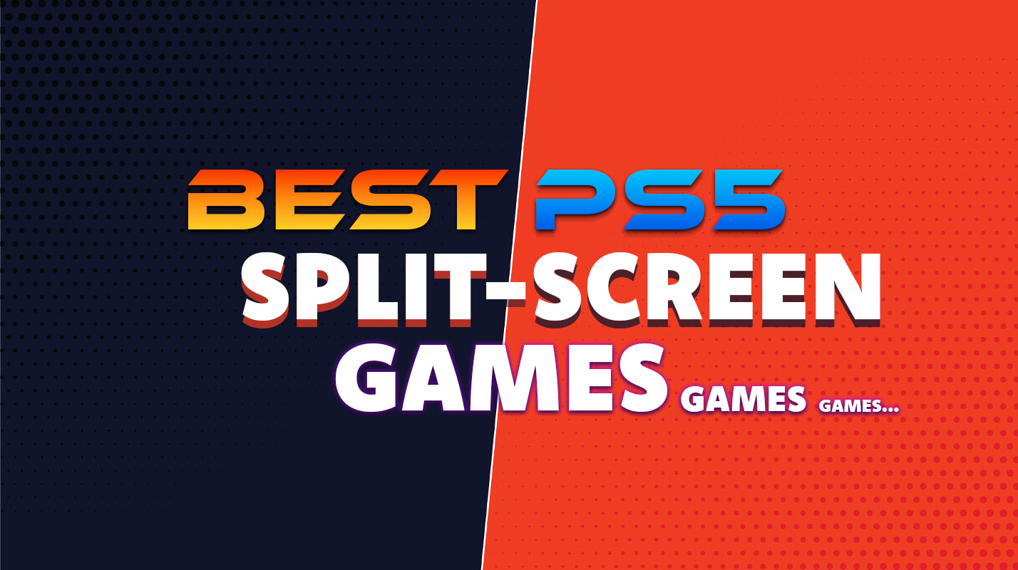 11 Best PS5 Split Screen Games In 2025 Play Together Anytime