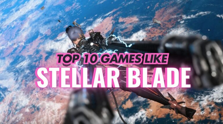10 Amazing Games Like Stellar Blade