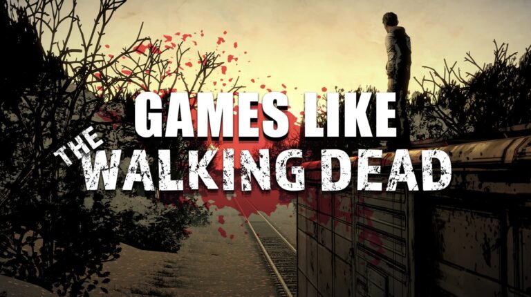 11 Games Like The Walking Dead for Fans of Emotional Stories