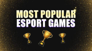 Most Popular Esports Games – Top Titles
