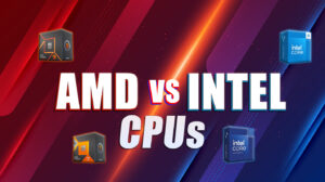 AMD vs Intel: Which Is Better for Gaming and Work