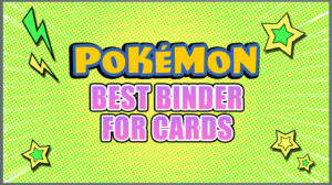Best Binders for Pokémon Cards That’ll Flex Your Deck