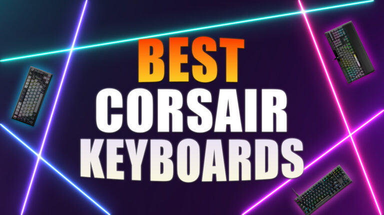 9 Best Corsair Keyboards for Speed, Style, and Performance in 2025