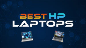 Best HP Laptops – A Simple Guide for SMART Buying