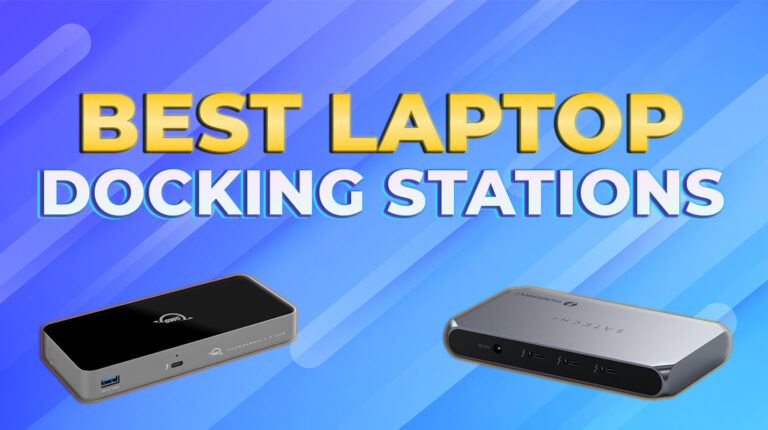 11 Best Laptop Docking Stations in 2025