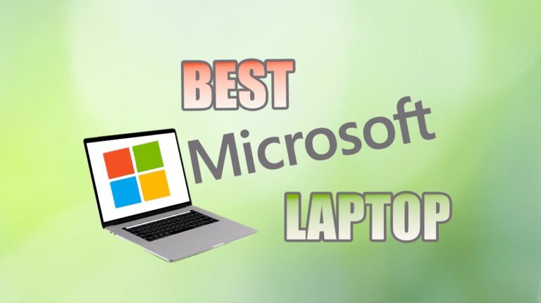 6 Best Microsoft Laptops in 2025 to Suit Any Need