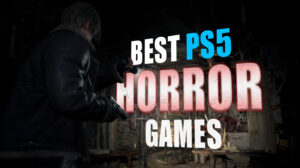 Best PS5 Horror Games That'll Haunt You