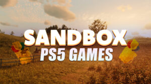 Best PS5 Sandbox Games to Play Right Now