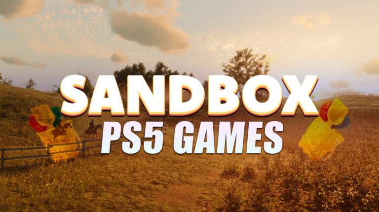 10 Best PS5 Sandbox Games in 2025 to Play Right Now