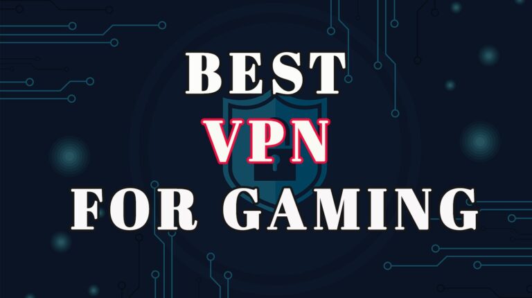 Best VPN for Gaming: 7 Picks for Fewer Rage Quits in 2025