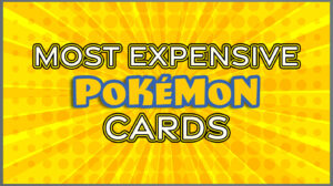 Most Expensive Pokémon Cards
