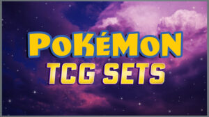 Guide to All Pokémon TCG Sets – From Base to SV