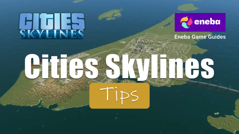 26 Best Cities Skylines Tips: Build a Thriving City From Scratch
