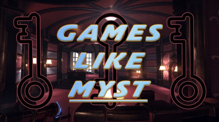 18 Games Like Myst You Need to Try in 2025