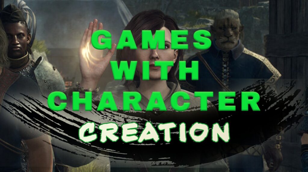 21 Games With Character Creation You’ll Love in 2025