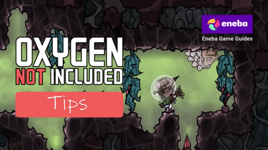 Oxygen Not Included Tips Every Player Should Know