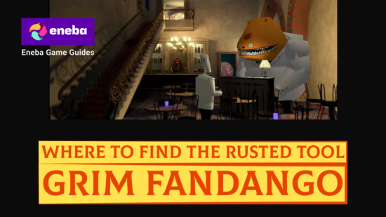 Where to Find the Rusted Tool Grim Fandango: A Step‑By‑Step Guide and More