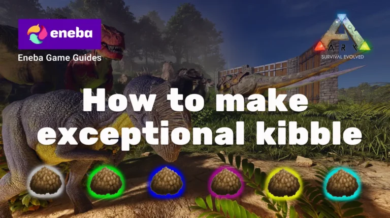 How to Make Exceptional Kibble: Step‑By‑Step Guide for ARK: Survival Evolved