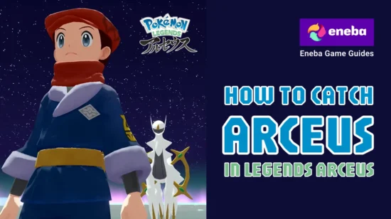 How to Catch Arceus in Legends: Arceus – Ultimate Guide