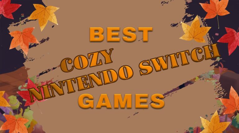 15 Best Cozy Switch Games to Keep You Relaxed