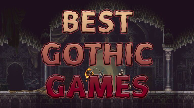 The Ultimate List of the Best Gothic Games