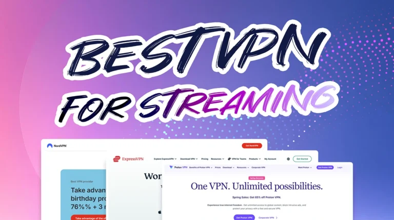 Best VPN for Streaming: 10 Proven Tools for Any Catalog in 2026
