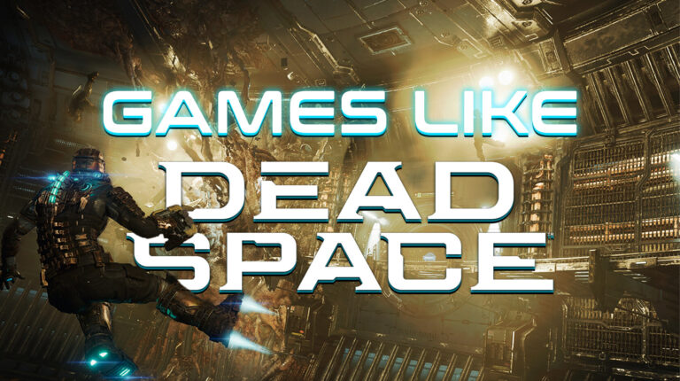 20 Games Like Dead Space in 2026 for Scary Nights