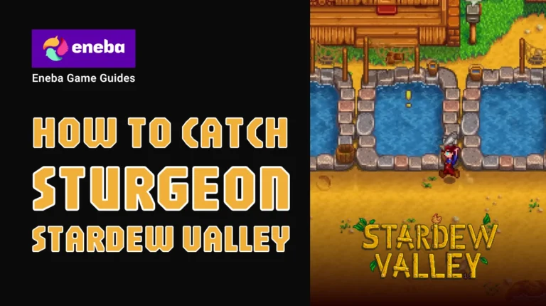 How to Catch Sturgeon in Stardew Valley: Mastering the Challenge