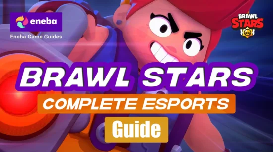 Brawl Stars Esports: Complete Guide