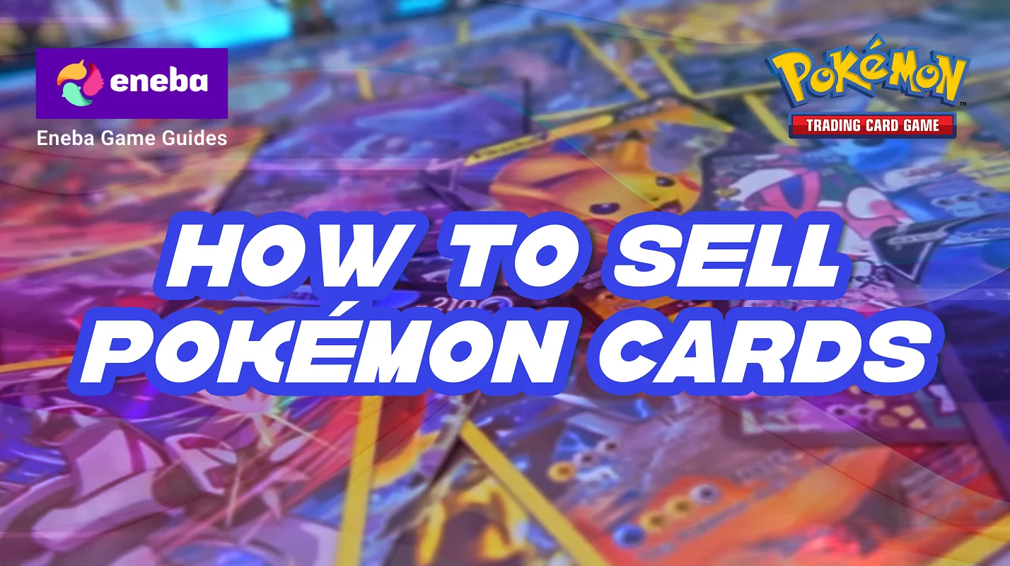 How to Sell Pokémon Cards in 2026: Easy Profit Guide